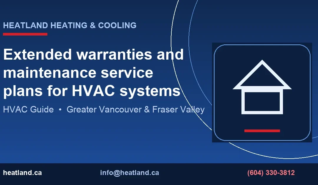 Extended Warranties vs. Maintenance Plans for HVAC