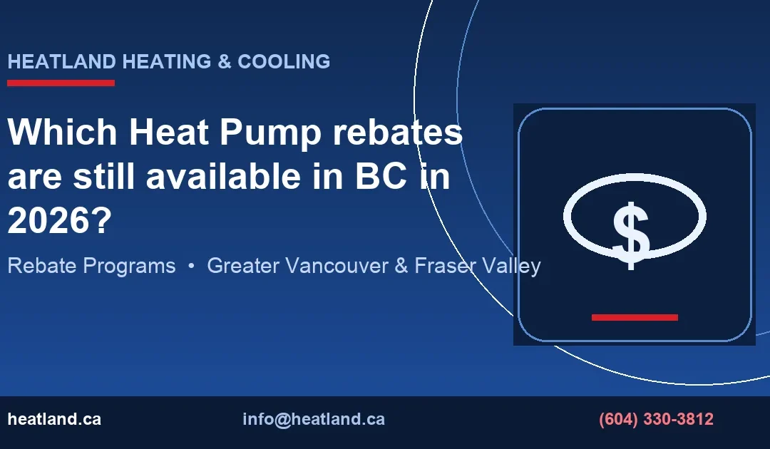 BC Heat Pump Rebates Still Active in 2026