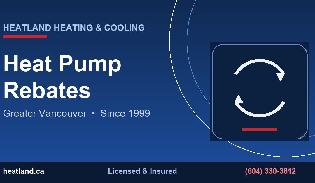 What Heat Pump Rebates Are Available in BC?